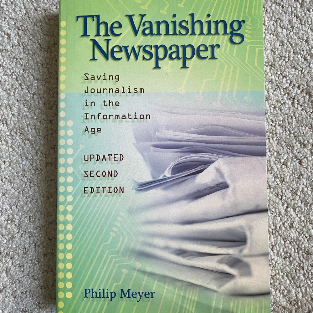 The Vanishing Newspaper Saving Journalism in the Information Age